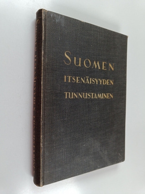 Aaro (toim.) Pakaslahti : Suomen itsenäisyyden tunnustami...