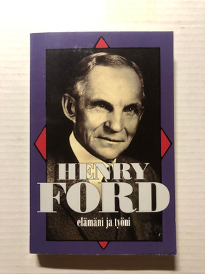 Henry Ford Elämäni ja työni