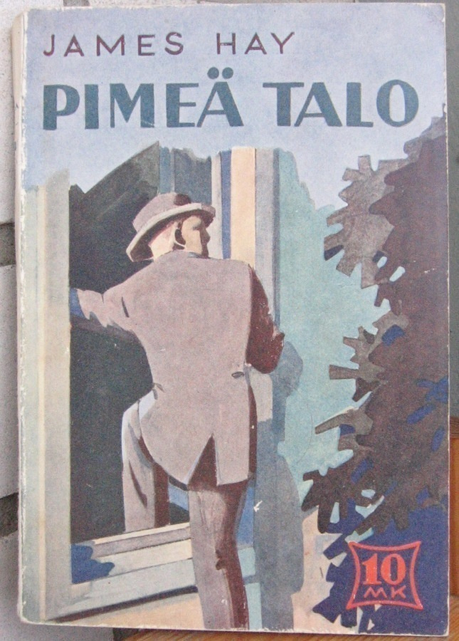 James Hay nuor: Pimeä talo, Karisto 1938. 2p. 239 s.