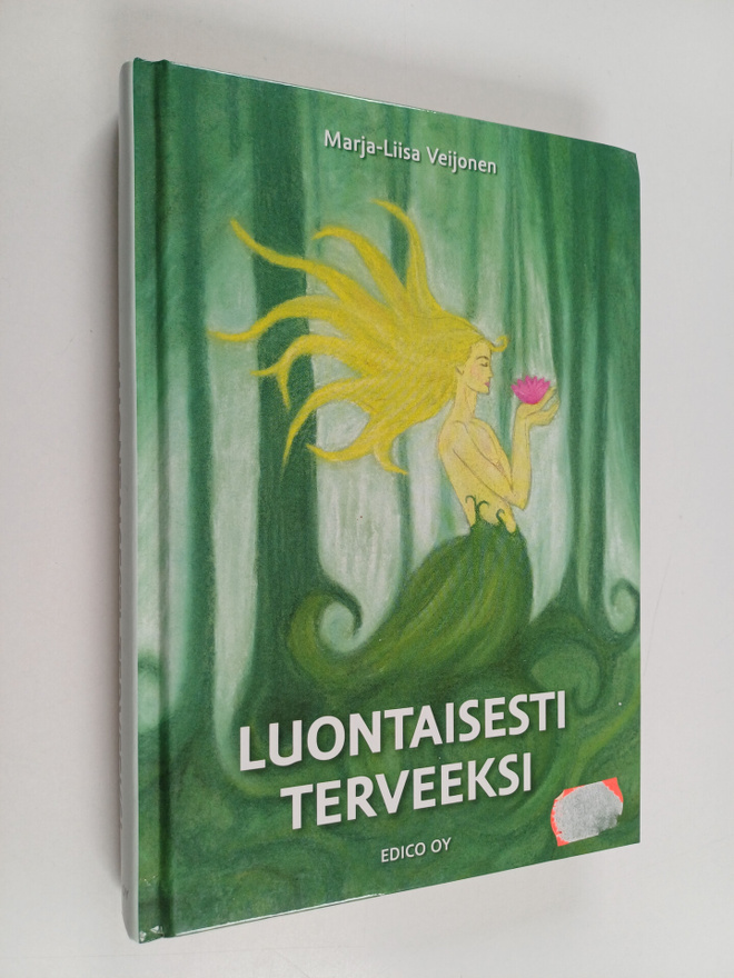 Marja-Liisa Veijonen : Luontaisesti terveeksi