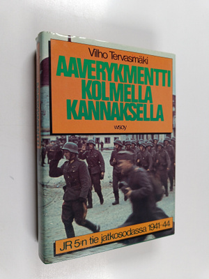 Vilho Tervasmäki : Aaverykmentti kolmella kannaksella : J...