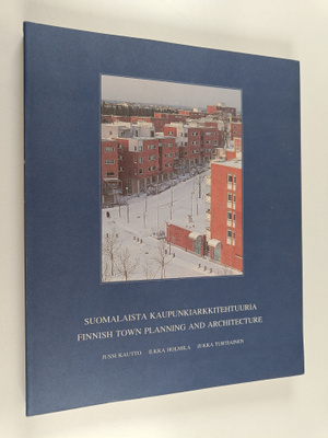 Jussi Kautto : Suomalaista kaupunkiarkkitehtuuria = Finni...