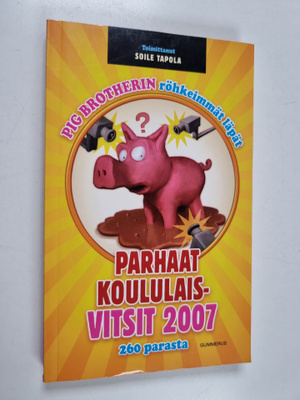 Soile (toim.) Tapola : Pig brotherin röhkeimmät läpät : p...