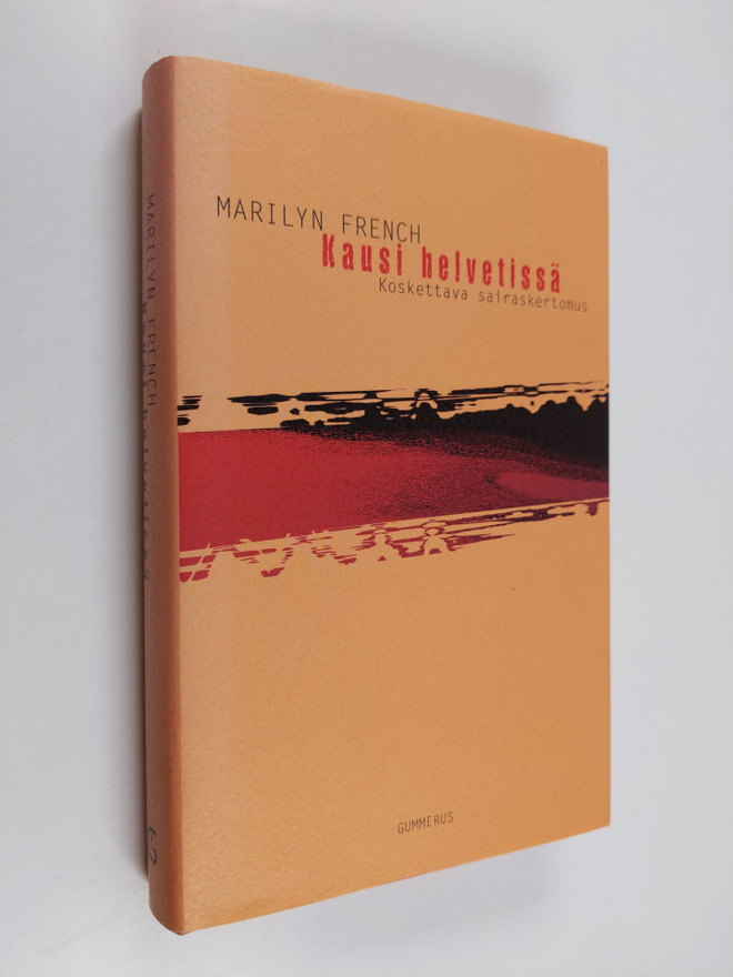 Marilyn French : Kausi helvetissä : koskettava sairaskert...