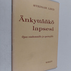 Steinar Lied : Änkyttääkö lapsesi : opas vanhemmille ja o... - pikkukuva 1