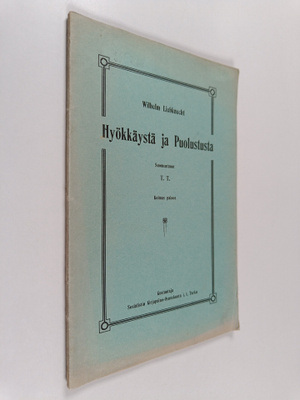 Wilhelm Liebknecht : Hyökkäystä ja puolustusta