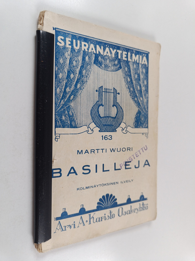 Martti Wuori : Basilleja : kolminäytöksinen ilveily
