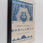 Martti Wuori : Basilleja : kolminäytöksinen ilveily - pikkukuva 1