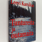 Leevi Karsikas : Tuntureita ja outamaita : erätarinoita - pikkukuva 1