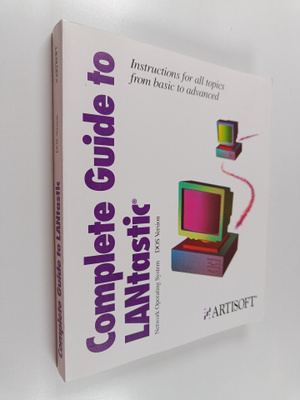 Complete Guide to LANtastic Network Operating System, DOS...
