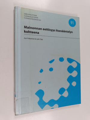 Auri Pakarinen : Mainonnan eettisyys itsesääntelyn kohteena