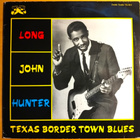 LONG JOHN HUNTER:TEXAS BORDER TOWN BLUES,LP - pikkukuva 1