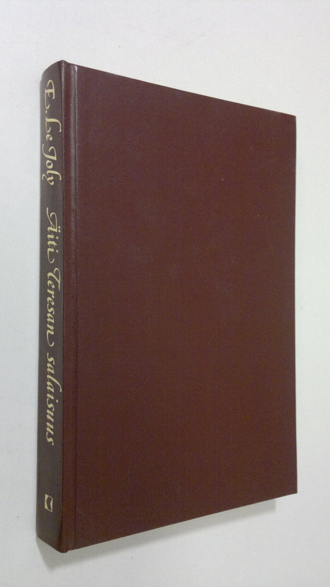 E. Le Joly : Äiti Teresan salaisuus