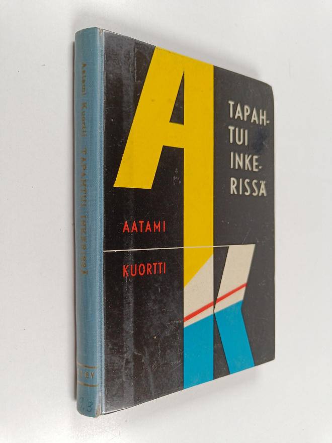Aatami Kuortti : Tapahtui Inkerissä