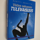 Pertti Araviita : Viiden sekunnin tulevaisuus : urheilija... - pikkukuva 1