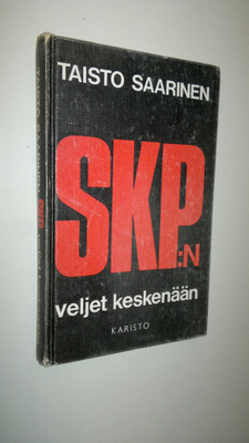Taisto Saarinen : SKP:n (Suomen kommunistisen puolueen) v...