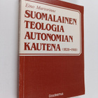 Eino Murtorinne : Suomalainen teologia autonomian kautena... - pikkukuva 1