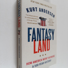 Kurt Andersen : Fantasyland : how America went haywire : ... - pikkukuva 1