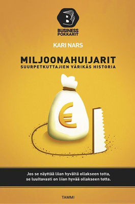 Kari Nars: MILJOONAHUIJARIT - Superpetkuttajien värikäs hi..