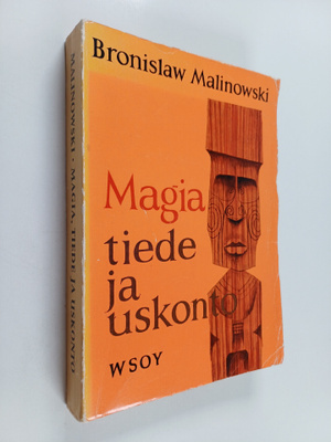 Bronislaw Malinowski : Magia, tiede ja uskonto sekä muita...