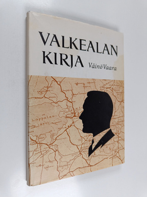 Väinö Vaara : Valkealan kirja