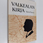 Väinö Vaara : Valkealan kirja - pikkukuva 1