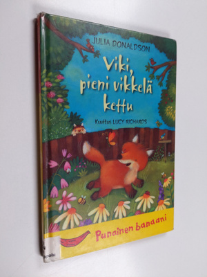 Julia Donaldson : Viki, pieni vikkelä kettu