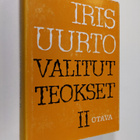 Iris Uurto : Valitut teokset II : Ruumiin viisaus ; Suoma... - pikkukuva 1