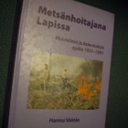 Vainio: Metsänhoitajana Lapissa (muistelmia 1931-91) Sis.pk - pikkukuva 1