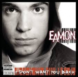 Eamon - I Dont Want You Back (CD)