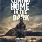 coming home in the dark	(75 893)	UUSI	-FI-		DVD			2021 - pikkukuva 2