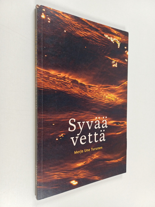 Merja Une Turunen : Syvää vettä