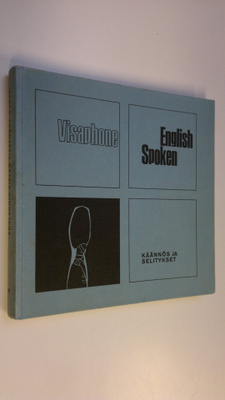 Esko Pennanen : English spoken : englannin kielen visapho...