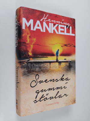 Henning Mankell : Svenska gummistövlar