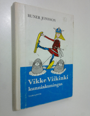 Runer Jonsson : Vikke Viikinki, kunniakuningas