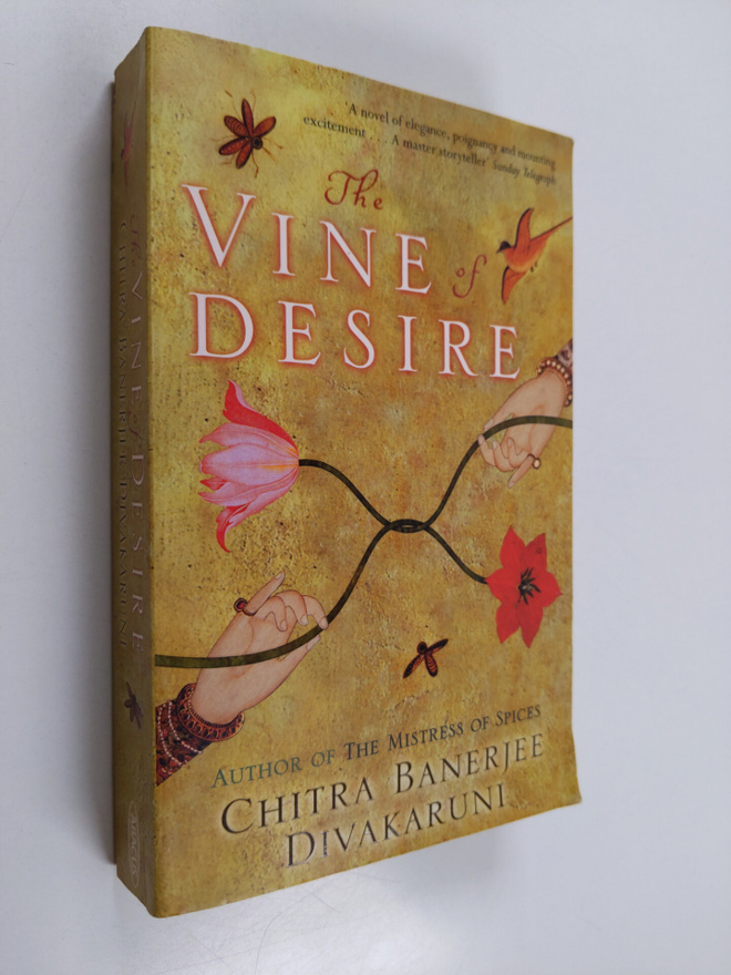 Chitra Banerjee Divakaruni : The vine of desire : a novel