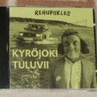 REHUPIIKLES ~ Kyröjoki Tuluvii ~ CD - pikkukuva 1
