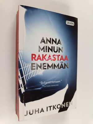 Juha Itkonen : Anna minun rakastaa enemmän