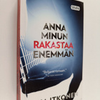 Juha Itkonen : Anna minun rakastaa enemmän - pikkukuva 1