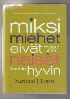 Legato: Miksi miehet eivät muista mitään ja naiset liiankin