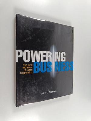 Jeffrey L. Rodengen : Powering Business : The First 100 Y...