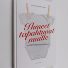 Anna-Kaisa Hakkarainen : Ihmeet tapahtuvat muille : lapse... - pikkukuva 1