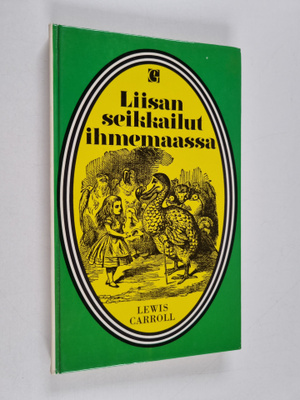 Lewis Carroll : Liisan seikkailut ihmemaassa