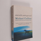 Michael Collins : Emerald underground - pikkukuva 1