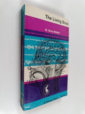 William Grey Walter : The Living Brain