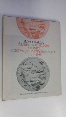 Aimo Halila : Alfred Kordelinin yleinen edistys- ja sivis...