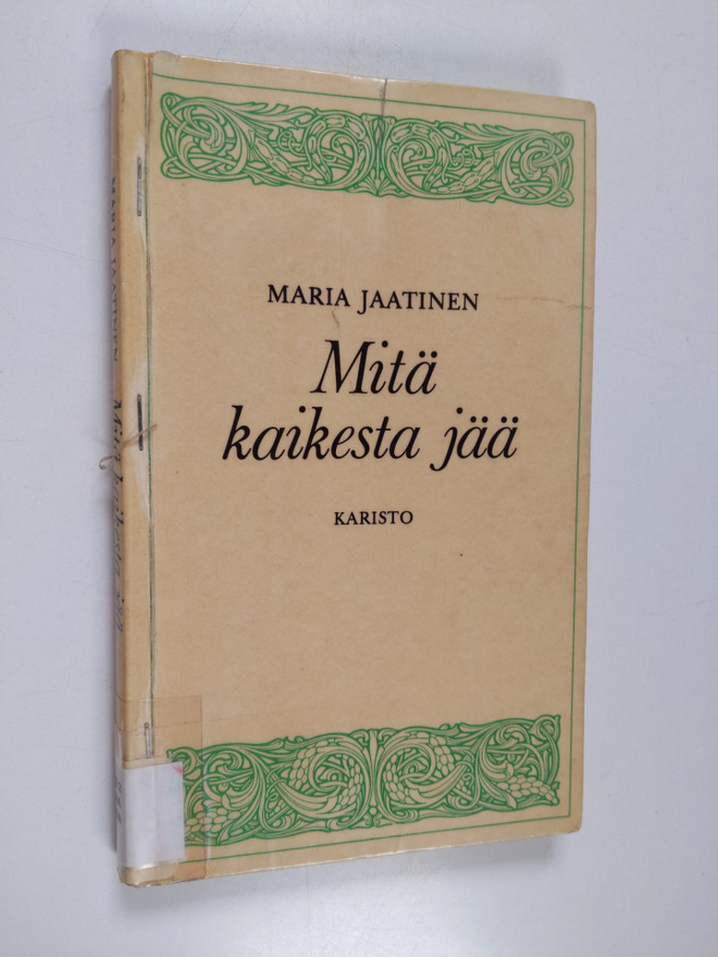 Maria Jaatinen : Mitä kaikesta jää : runoja
