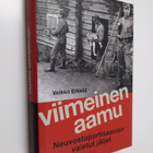 Veikko Erkkilä : Viimeinen aamu : neuvostopartisaanien va... - pikkukuva 1