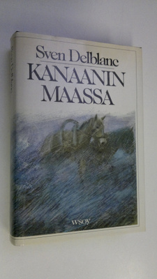 Sven Delblanc : Kanaanin maassa