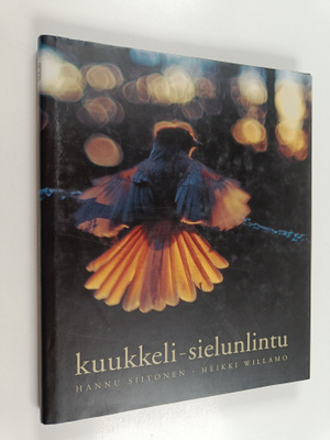 Hannu Siitonen : Kuukkeli - sielunlintu